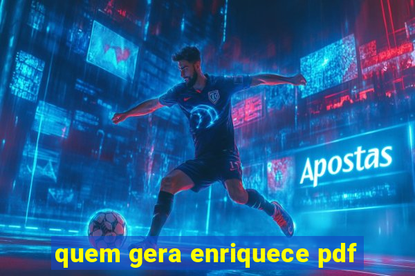 quem gera enriquece pdf